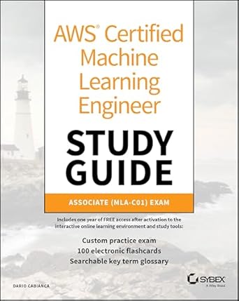 aws certified machine learning engineer study guide associate exam 1st edition dario cabianca 1394319959,