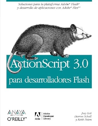 actionscript 3 0 para desarrolladores flash 1st edition joey lott ,darron schall ,keith peters 8441521700,