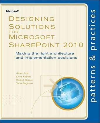 designing solutions for microsoft sharepoint 2010 making the right architecture and implementation decisions