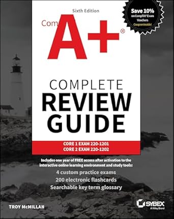 comptia a+ complete review guide core 1 exam 220 1201 and core 2 exam 220 1202 1st edition troy mcmillan