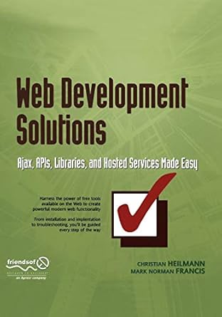 web development solutions ajax apis libraries and hosted services made easy 1st edition christian heilmann