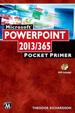 microsoft powerpoint 2013/365 pocket primer 1st edition theodor richardson 1938549902, 978-1938549908
