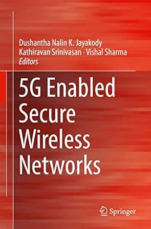 5g enabled secure wireless networks 1st edition dushantha nalin k jayakody ,kathiravan srinivasan ,vishal