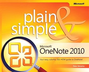 microsoft onenote 2010 plain and simple 1st edition peter weverka 0735660549, 978-0735660540