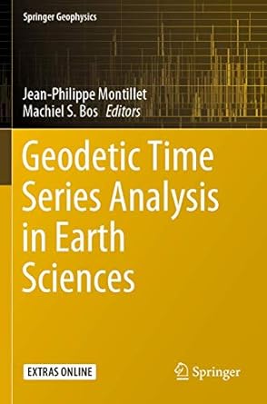 geodetic time series analysis in earth sciences 1st edition jean philippe montillet ,machiel s bos