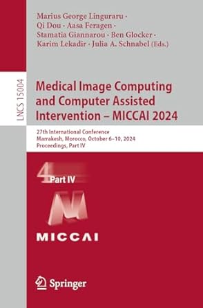 medical image computing and computer assisted intervention miccai 2024 27th international conference