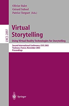 virtual storytelling using virtual reality technologies for storytelling second international conference icvs