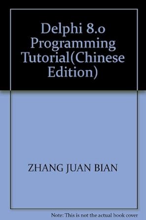 delphi programming tutorial and training 1st edition zhang juan bian 7301101678, 978-7301101674