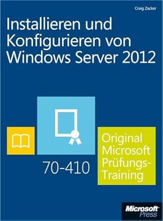 installieren und konfigurieren von windows server 2012 original microsoft prufungstraining 70 410 1st edition
