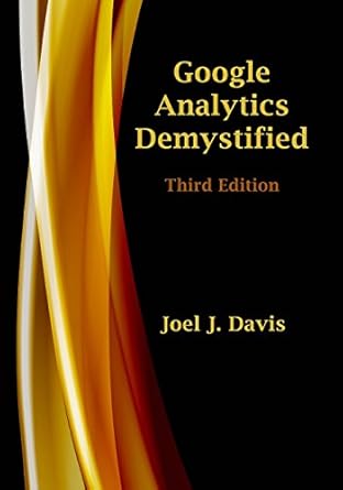 google analytics demystified 1st edition joel j davis 1532804318, 978-1532804311