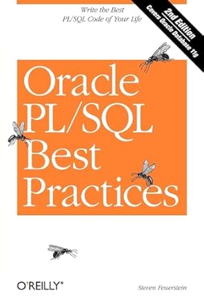 oracle pl/sql best practices write the best pl/sql code of your life 1st edition steven feuerstein