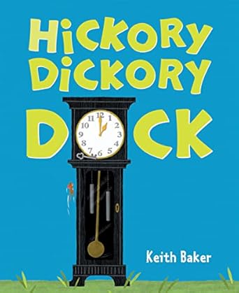 hickory dickory dock 1st edition keith baker 0152058184, 978-0152058180