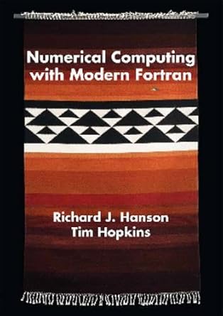 numerical computing with modern fortran 1st edition richard j hanson ,tim hopkins 1611973112, 978-1611973112