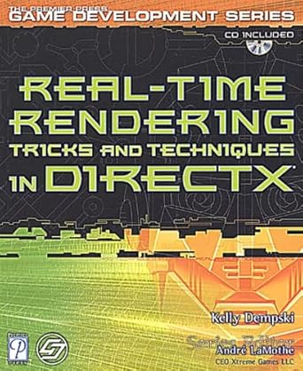 real time rendering tricks and techniques in directx 1st edition kelly dempski 1931841276, 978-1931841276