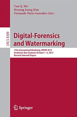 digital forensics and watermarking 12th international workshop iwdw 2013 auckland new zealand october 1 4