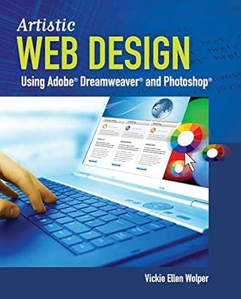 artistic web design using adobe dreamweaver and photoshop an introduction 1st edition vickie ellen wolper