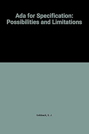 ada for specification possibilities and limitations 1st edition s j goldsack 0521308534, 978-0521308533