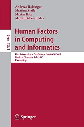 human factors in computing and informatics first international conference southchi 2013 maribor slovenia july