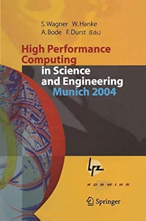 high performance computing in science and engineering munich 2004 1st edition siegfried wagner ,werner hanke
