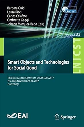 smart objects and technologies for social good third international conference goodtechs 2017 pisa italy