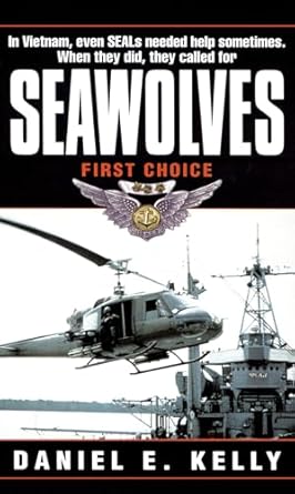 seawolves first choice 1st edition daniel e kelly 0804117675, 978-0804117678