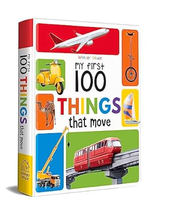my first 100 things that move padded cover book 1st edition wonder house books 9387779513, 978-9387779518