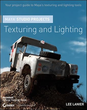 maya studio projects texturing and lighting 1st edition lee lanier 0470903279, 978-0470903278