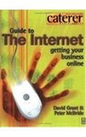 caterer and hotelkeeper guide to the internet getting your business online 1st edition dr david grant ,p k