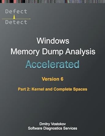accelerated windows memory dump analysis part 2 kernel and complete spaces training course transcript and