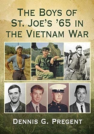 the boys of st joes 65 in the vietnam war 1st edition dennis g pregent 1476679711, 978-1476679716
