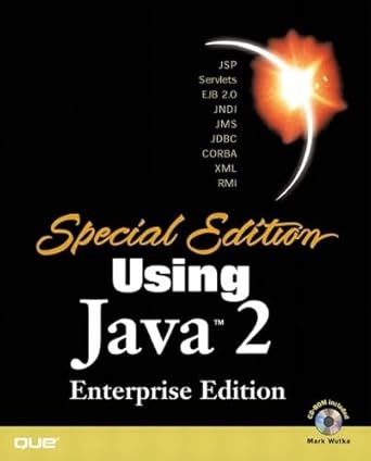 using java 2 enterprise  with jsp servlets ejb 2 0 jndi jms jdbc corba xml and rmi 1st edition mark wutka