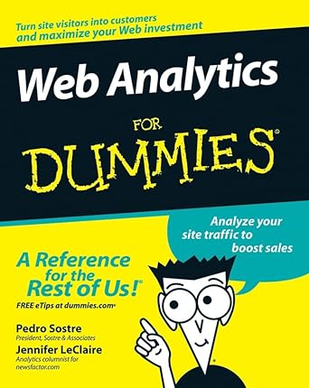 web analytics for dummies 1st edition pedro sostre ,jennifer leclaire 0470098244, 978-0470098240