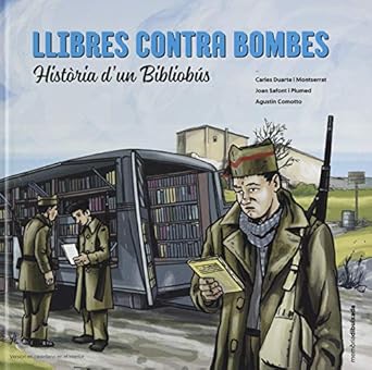 llibres contra bombes historia dun bibliobus 1st edition carles duarte i montserrat ,joan safont i plumed