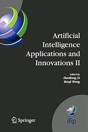 artificial intelligence applications and innovations ii ifip tc12 and wg12 5 second ifip conference on