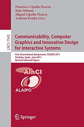 communicability computer graphics and innovative design for interactive systems first international symposium