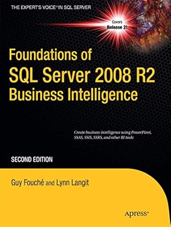 foundations of sql server 2008 r2 business intelligence 1st edition guy fouche ,lynn langit 1430233249,