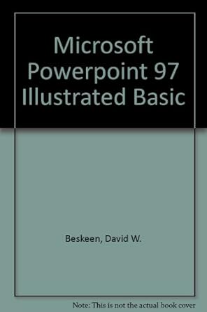 microsoft powerpoint 97 illustrated basic 1st edition david w beskeen 0760058253, 978-0760058251