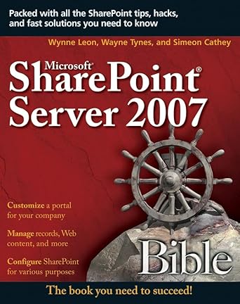 microsoft sharepoint server 2007 bible 1st edition avitiva corporation ,wynne leon ,wayne tynes ,simeon