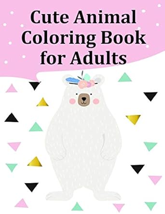 cute animal coloring book for adults coloring pages cute pictures for toddlers children kids kindergarten and