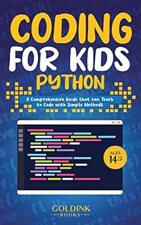 coding for kids python a comprehensive guide that can teach children to code with simple methods 1st edition