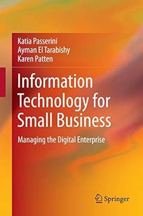 information technology for small business managing the digital enterprise 1st edition katia passerini ,ayman