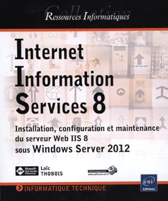 internet information services 8 installation configuration et maintenance du serveur web 1st edition loic