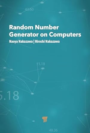 random number generators on computers 1st edition naoya nakazawa ,hiroshi nakazawa 9814968498, 978-9814968492