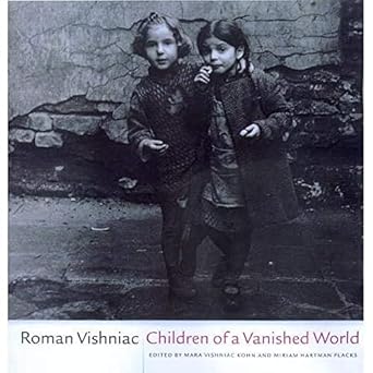 children of a vanished world 1st edition mara vishniac kohn ,roman vishniac 0520221877, 978-0520221871