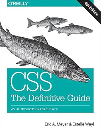 css the definitive guide visual presentation for the web 1st edition eric meyer ,estelle weyl 1449393195,