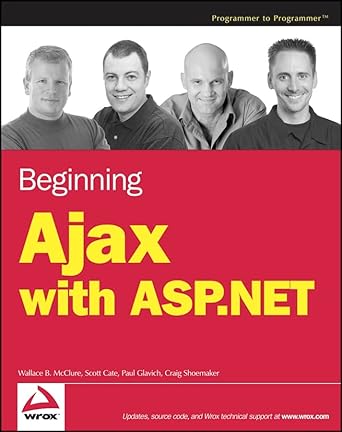 beginning ajax with asp net 1st edition wallace b mcclure ,scott cate ,paul glavich ,craig shoemaker