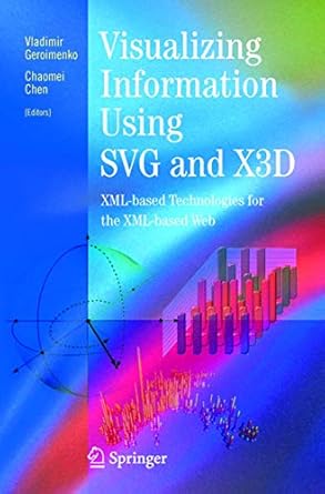 visualizing information using svg and x3d 1st edition vladimir geroimenko ,chaomei chen 1852337907,
