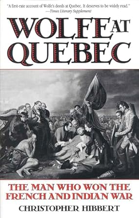 wolfe at quebec the man who won the french and indian war 1st edition christopher hibbert 0815410166,