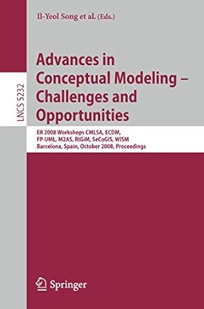 advances in conceptual modeling challenges and opportunities er 2008 workshops cmlsa ecdm fp uml m2as rigim