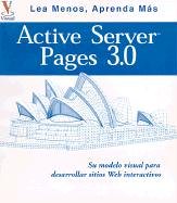 active server pages 3 0 su plano visual para desarrollar sitios web interactivos 1st edition ruth maran